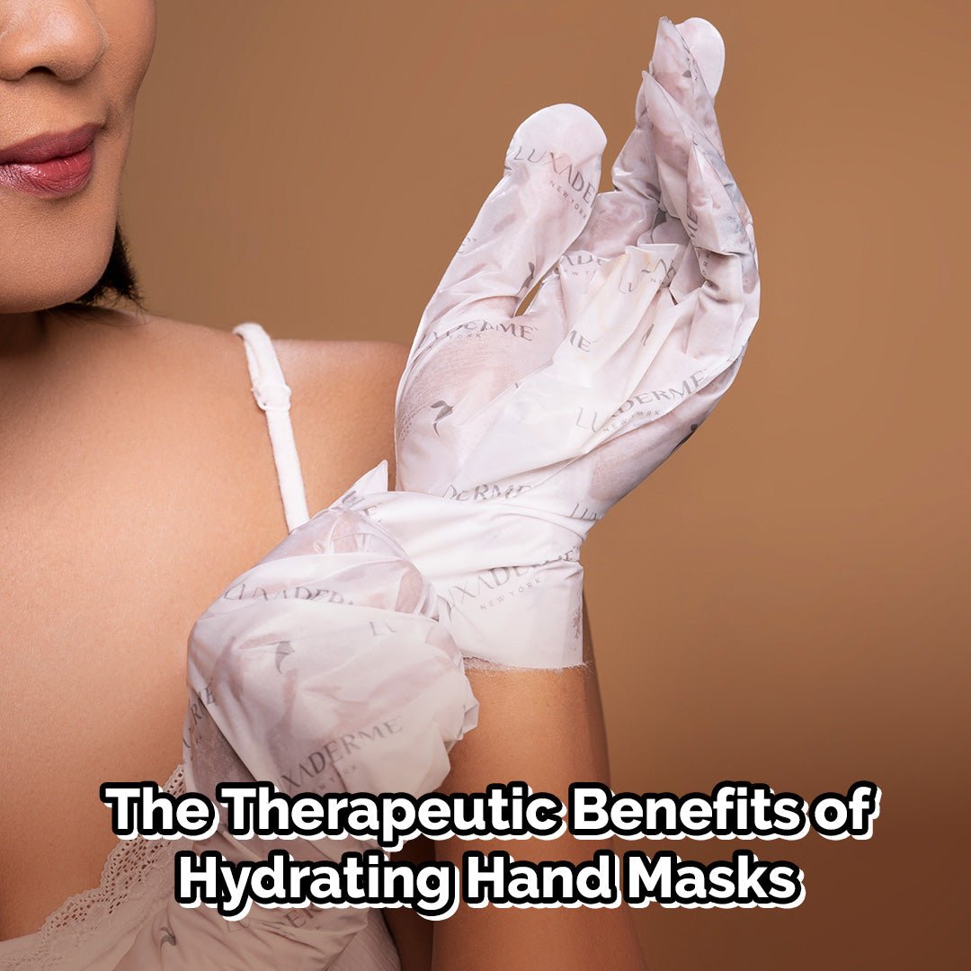 Therapeutic Benefits of Hydrating Hand Masks