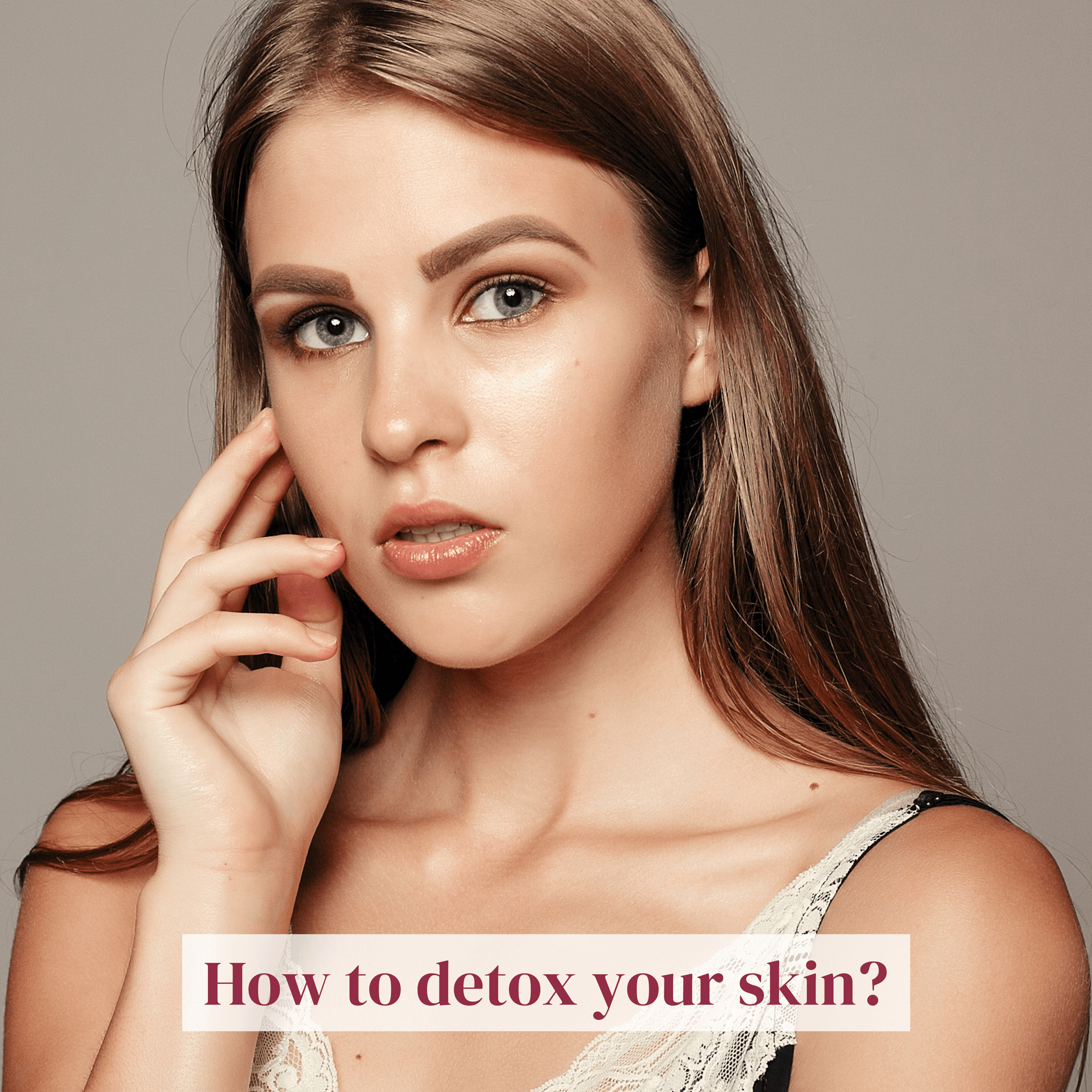 How to detox your skin? - LuxaDerme