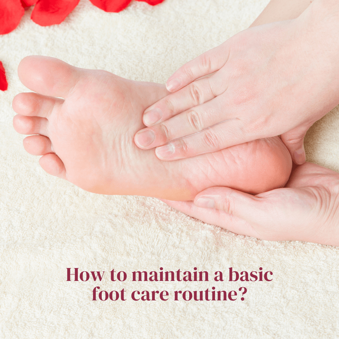 How to maintain a basic foot care routine? - LuxaDerme